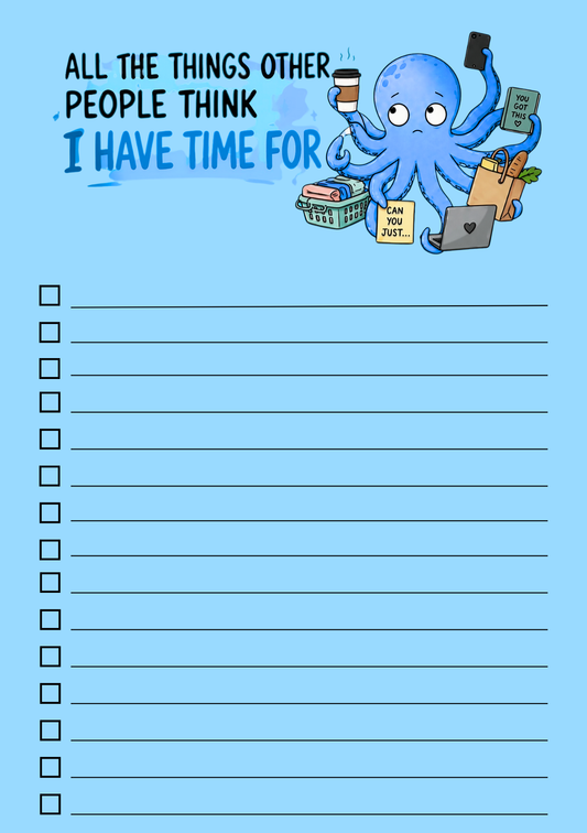 Things Other People Think I Have Time For – A5 Notepad